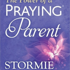 The Power of a Praying Parent: Book of Prayers