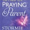 The Power of a Praying Parent: Book of Prayers