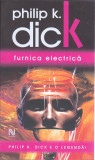bnk ant Philip K Dick - Furnica electrica ( SF )