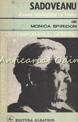 Sadoveanu. Divanul Inteleptului Cu Lumea - Monica Spiridon foto