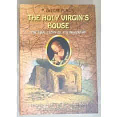 THE HOLY VIRGIN &#039;S HOUSE , THE TRUE STORY OF ITS DISCOVERY by P. EUGENE POULIN , 1999