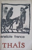 Thais - Anatole France, 1966, Editura PENTRU LITERATURA UNIVERSALA, Romana, Roman, Beletristica