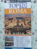 Roma - Reid Bramblett, Jefrey Kennedy, Litera 2007, Geografie, Top 10+, Limba Romana, 200 Pagini, Necartonata