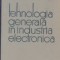 Tehnologia generala in industria electronica