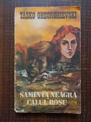Tasko Gheorghievski - Samanta neagra. Calul rosu foto