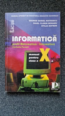 INFORMATICA MANUAL PENTRU CLASA A X-A VARIANTA PASCAL - Mateescu foto