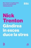 Gandirea in exces duce la stres/Nick Trenton