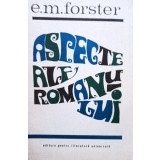 E. M. Forster - Aspecte ale romanului (Editia: 1968)