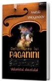 Defaimarea lui Paganini. Violonistul Diavolului - Anatoli Vinogradov
