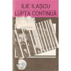 Lupta Continua - Ilie Iliescu