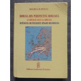 Maria Iliescu - Rom&acirc;na din perspectivă romanică