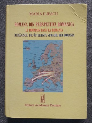 Maria Iliescu - Rom&amp;acirc;na din perspectivă romanică foto