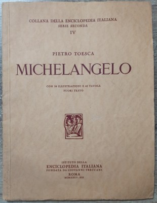 Michelangelo - Pietro Toesca// 1935 foto