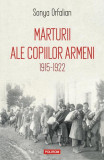 Mărturii ale copiilor armeni (1915-1922) - Paperback brosat - Sonya Orfalian - Polirom, 2022