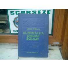 Alimentatia omului bolnav - Iulian Mincu