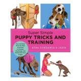 Cumpara ieftin Super Simple Puppy Tricks And Training