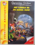 JOS LABELE DE PE AURUL MEU! de GERONIMO STILTON 2014