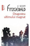 Dragostea ultimului magnat - F. Scott Fitzgerald
