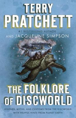 The Folklore of Discworld: Legends, Myths, and Customs from the Discworld with Helpful Hints from Planet Earth foto