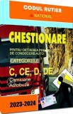 Cumpara ieftin Chestionare pentru obtinerea permisului de conducere. Categoriile C CE D DE 2023-2024