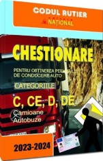 Chestionare pentru obtinerea permisului de conducere. Categoriile C CE D DE 2023-2024 - Universul Juridic