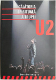 Calatoria spirituala a trupei U2 &ndash; Steve Stockman