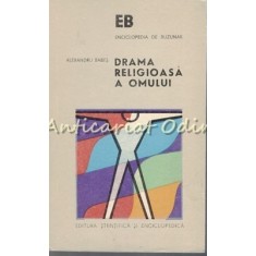 Drama Religioasa A Omului - Alexandru Babes