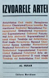 Izvoarele Artei, Al. Husar, Meridiane 1988, 340 pagini, brosata, Album Arta