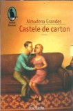 Castele de carton Almudena Grandes editura Humanitas 2007 coperta cartonata roman strain