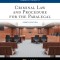 Criminal Law and Procedure for the Paralegal