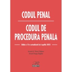Codul penal. Codul de procedura penala. Editia a 15-a actualizata la 16 aprilie 2025 - Dragos Bogdan, Petrut Ciobanu
