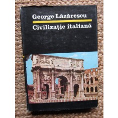 CIVILIZATIE ITALIANA - George LAZARESCU