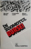 In zgomotul bursei - Nicolae Murgu - Carte Economie, Afaceri