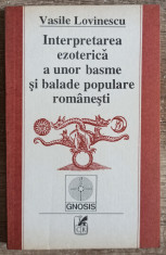 Interpretarea ezoterica a unor basme si balade populare romanesti - V. Lovinescu foto