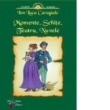 Momente, Schite, Teatru, Nuvele