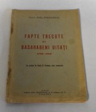 Paul Mihailovici - Fapte trecute si basarabeni uitati 1799-1918 (1938)