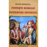 Petre Ispirescu - Povesti morale, povestiri istorice