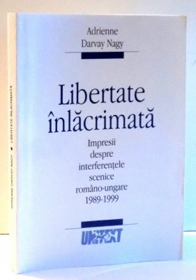 LIBERTATE INLACRIMATA de ADRIENNE DARVAY NAGY , 2003 foto