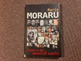 Marin Moraru &ndash; Suntem ce sunt amintirile noastre, Editura Allfa, 2014, 232 pagini + imagini