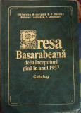 PRESA BASARABEANA DE LA INCEPUTURI PANA IN ANUL 1957. CATALOG-MARGARITA SCELCIKOVA