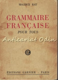 Grammaire Francaise Pour Tous - Maurice Mat