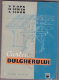 V. HOPU, M. STOICA, A. SIMION - CARTEA DULGHERULUI, 1960