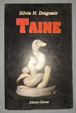Silviu Dragomir - TAINE - Spiritualitate Ezoterism, Enmar 1999, Carte Buna
