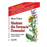 Sanatate din farmacia Domnului - Maria Treben