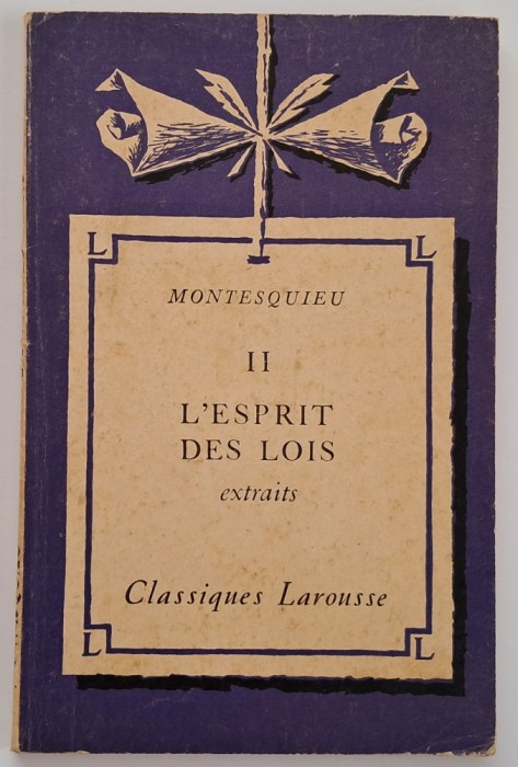 Montesquieu, II L&#039;Esprit des Lois, Classiques Larousse