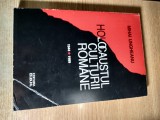 Mihai Ungheanu - Holocaustul culturii romane - Ipoteze de sociologie literara
