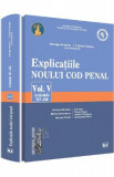 Explicatiile noului Cod penal. Vol. V: Articolele 367-446 - George Antoniu, Tudorel Toader
