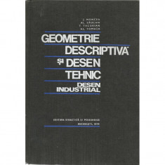 Geometrie descriptiva si desen tehnic. Desen industrial - J. Moncea, Al. Saucan foto