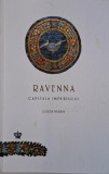 Ravenna. Capitala imperiului &ndash; Judith Herrin, carte de istorie (coperta putin uzata)