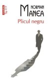 Plicul negru - Norman Manea